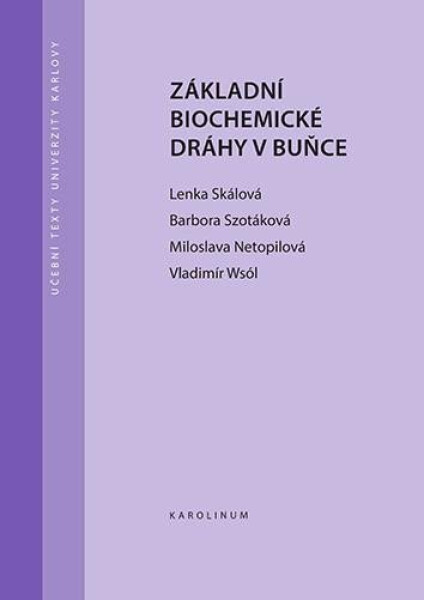 Základní biochemické dráhy v buňce, 4. vydání - Lenka Skálová