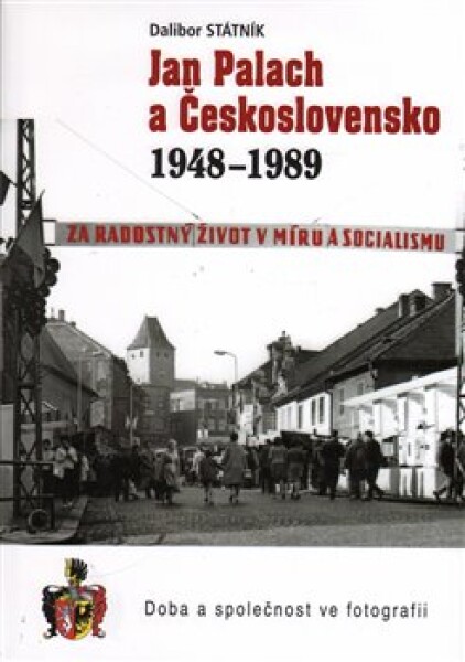 Jan Palach Československo 1948 1989 Dalibor Státník