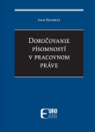 Doručovanie písomností v pracovnom práve - Ivan Kundrát