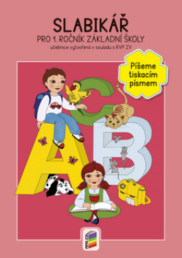 Slabikář pro 1. ročník ZŠ - Píšeme tiskacím písmem - Eva Procházková