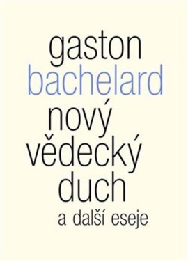 Nový vědecký duch další eseje