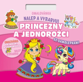Omalovánka Čtverec - Nalepuj a vybarvuj! Princezny a jednorožci