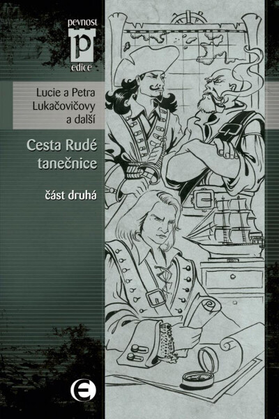 Cesta Rudé tanečnice, část druhá - Petr Urban, Lucie Lukačovičová, Petra Lukačovičová, Barbora Beránková, Adéla Vaňková