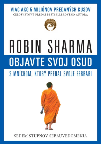 Objavte svoj osud s mníchom, ktorý predal svoje ferrari - Robin Sharma