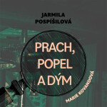 Prach, popel a dým (CD) - Jarmila Pospíšilová
