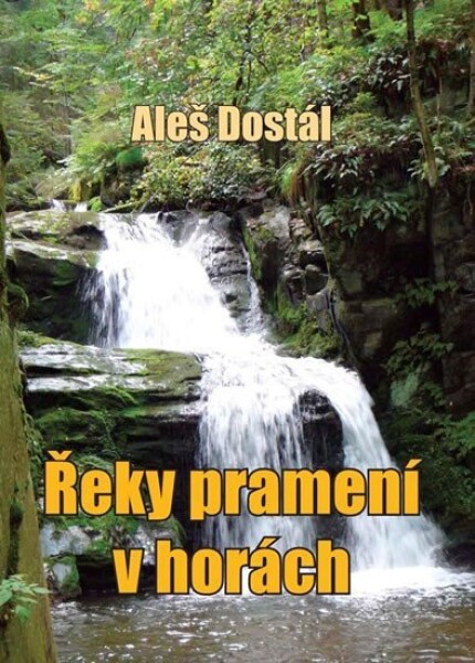 Řeky pramení horách