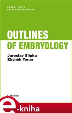 Outlines of Embryology - Jaroslav Slípka, Zbyněk Tonar e-kniha