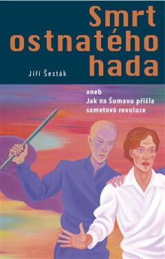 Smrt ostnatého hada - Jiří Šesták