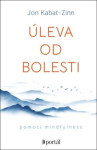 Úleva od bolesti pomocí mindfulness - Jon Kabat-Zinn