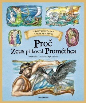 Proč Zeus přikoval Prométhea Petr Kostka
