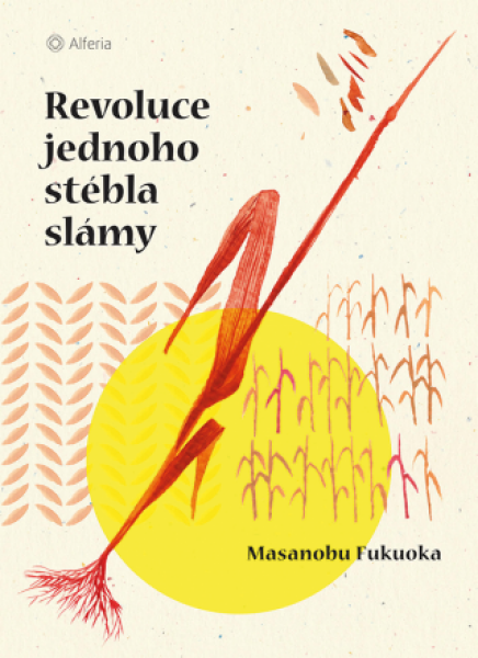 Revoluce jednoho stébla slámy - Masanobu Fukuoka - e-kniha