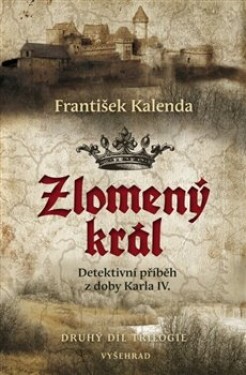 Zlomený král František Kalenda