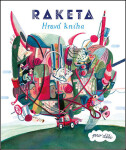 Raketa - Hravá kniha pro děti - kolektiv