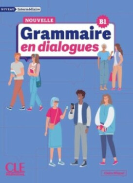 La Nouvelle Grammaire en dialogues  - Miquel, Claire