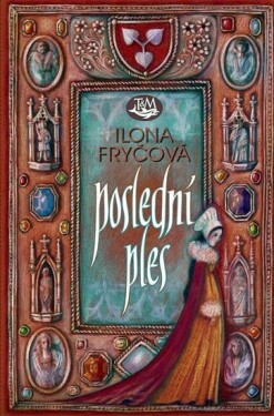 Poslední ples Ilona Fryčová