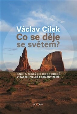 Co se děje se světem? Václav Cílek