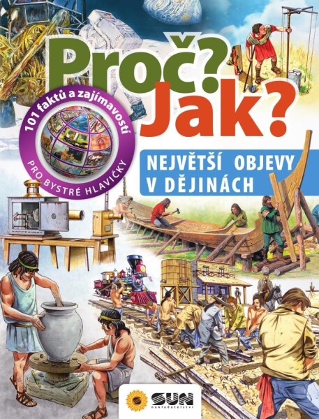 Proč? Jak?: objevy dějinách