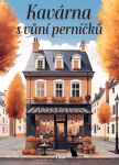 Kavárna s vůní perníčků - Laurie Gilmorová