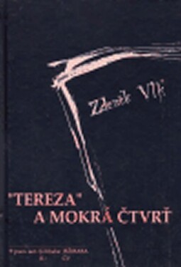 Tereza Mokrá čtvrť Zdeněk Vlk