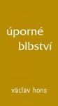 Úporné blbství - Václav Hons