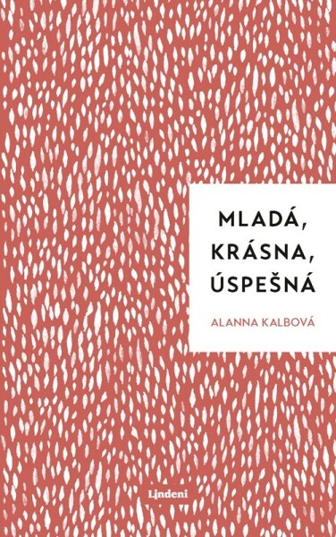 Mladá, krásna, úspešná - Alanna Kalb