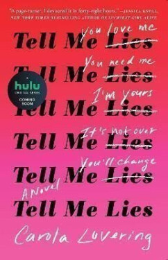 Tell Me Lies : A Novel - Carola Lovering