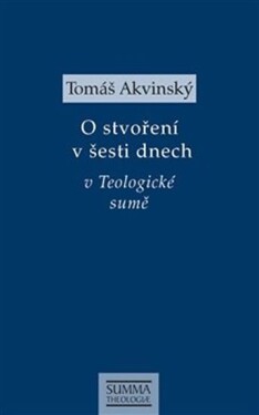 Stvoření šesti dnech Teologické sumě Tomáš Akvinský