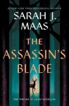 The Assassin´s Blade: The Throne of Glass Prequel Novellas - Sarah Janet Maas