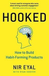 Hooked : How to Build Habit-Forming Products - Nir Eyal