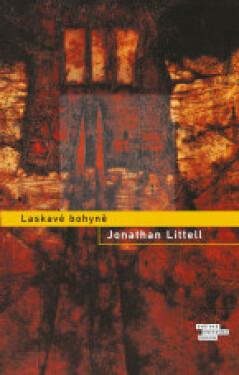 Laskavé bohyně - Jonathan Littell - e-kniha