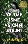 Ve tmě jsme všichni stejní Julia Heaberlin