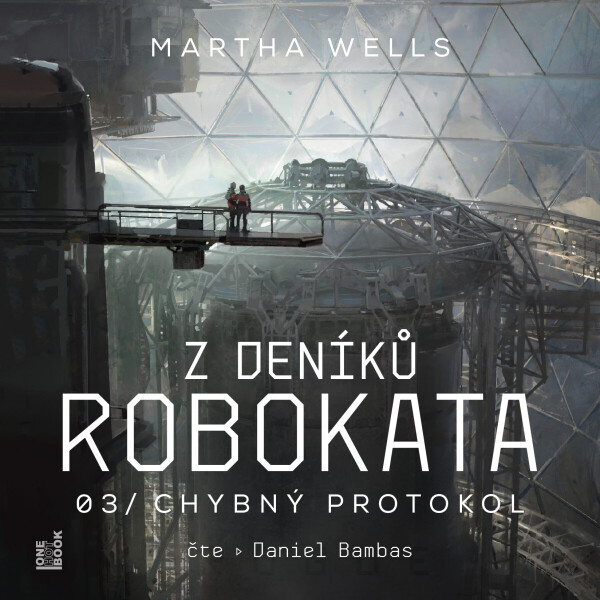 Z deníků Robokata 3 – Chybný protokol - Martha Wells - audiokniha