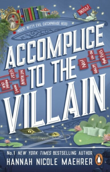 Accomplice to the Villain - Hannah Nicole Maehrer