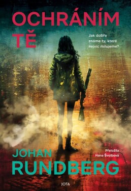 Ochráním tě - Johan Rundberg
