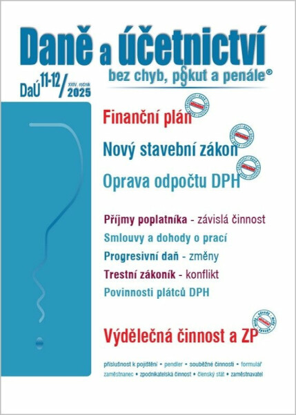 DaÚ 11-12/2025 Finanční plán - Nový stavební zákon, Oprava odpočtu DPH - Martin Děrgel
