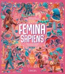 Femina Sapiens - Dějiny evoluce člověka zaměřené na ženy - Marta Yustos