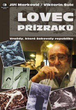 Markovič: Lovec přízraků - Viktorín Šulc, Jiří Markovič