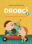 Drobci 2. Dobrodružstvá pokračujú. - Juraj Raýman