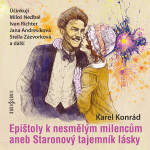 Epištoly k nesmělým milencům aneb Staronový tajemník lásky - Karel Konrád - audiokniha