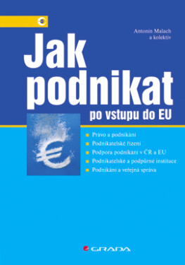 Jak podnikat po vstupu do EU - Antonín Malach