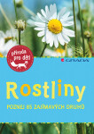 Rostliny - Poznej 85 zajímavých druhů - Ursula Stichmannová Marny