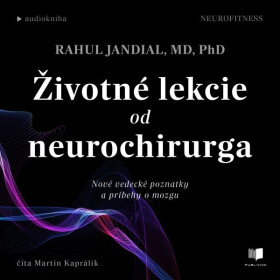 Životné lekcie od neurochirurga - Rahul Jandial - audiokniha