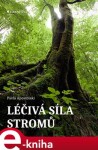 Léčivá síla stromů Pavla Apostolaki