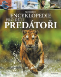 Moderní encyklopedie pro děti - Predátoři - Alex Woolf