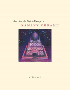 Kameny chrámu, 3. vydání - Antoine de Saint-Exupéry