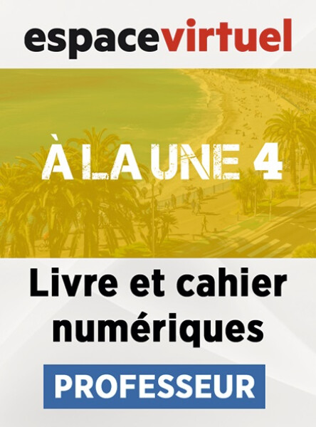 À la une 4 (B1) – Livre/Cahier numériques – Professeur (12 mois)