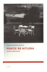 Peníze od Hitlera (Letní mozaika) - Radka Denemarková
