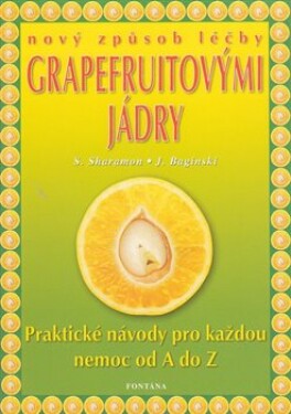 Nový způsob léčby grapefruitovými jádry Shalila Sharamon,