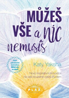 Můžeš vše nic nemusíš Katy Yaksha