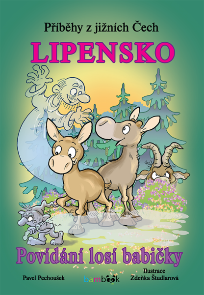 Příběhy z jižních Čech - Lipensko - Zdeňka Študlarová, Pavel Pechoušek